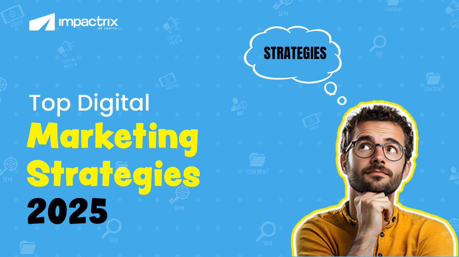 Top Digital Marketing Strategies 2025: A Complete Guide