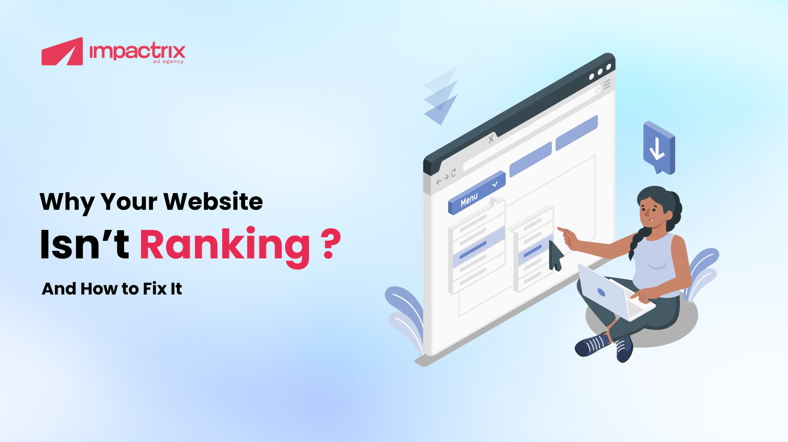 Why Your Website Isn’t Ranking—And How to Fix It